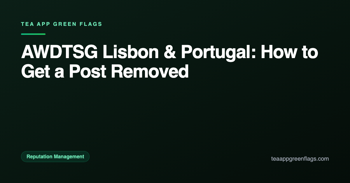 AWDTSG Lisbon & Portugal: How to Get a Post Removed