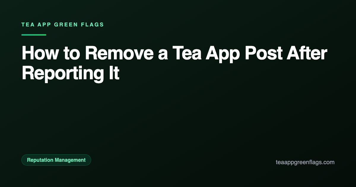 How to Remove a Tea App Post After Reporting It