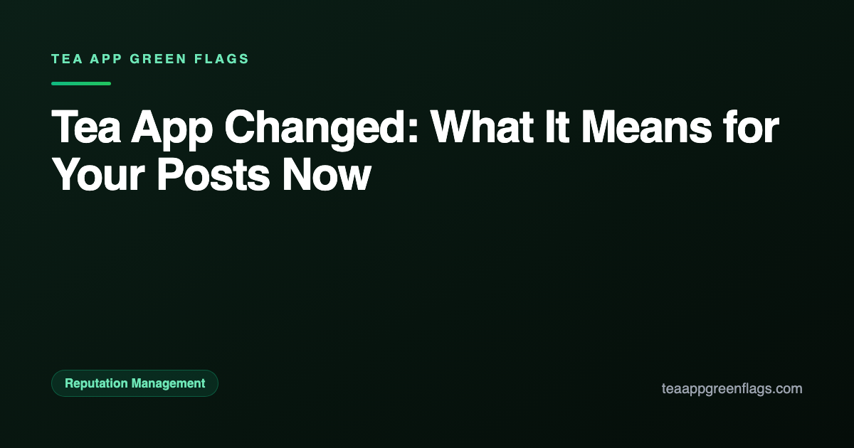 Tea App Changed: What It Means for Your Posts Now