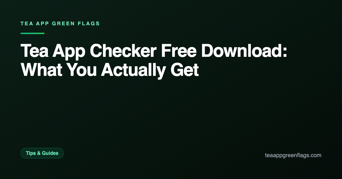 Tea App Checker Free Download: What You Actually Get