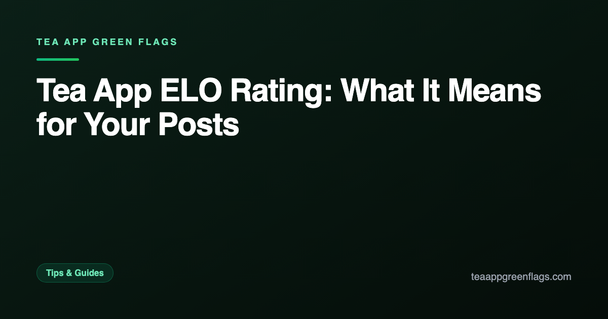 Tea App ELO Rating: What It Means for Your Posts