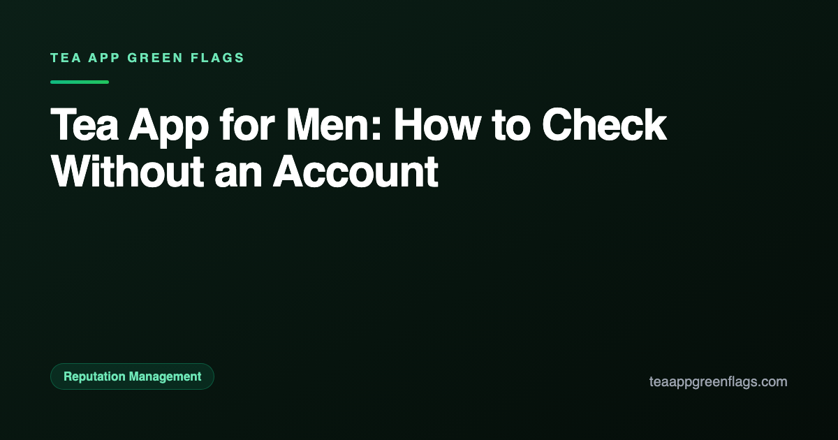 Tea App for Men: How to Check Without an Account