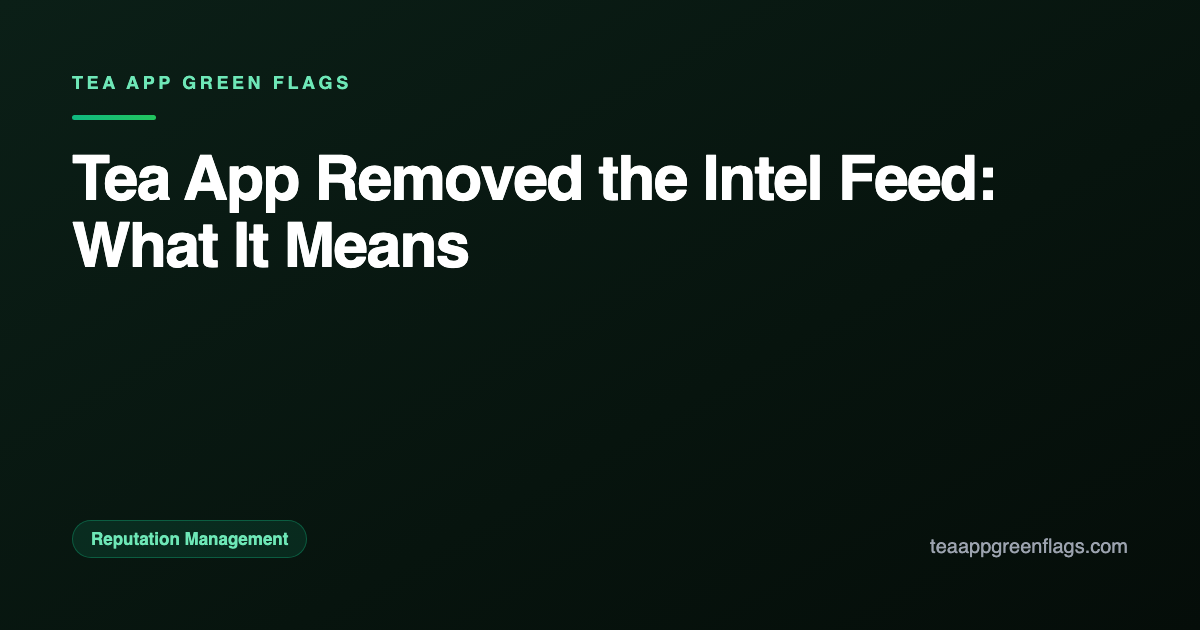 Tea App Removed the Intel Feed: What It Means