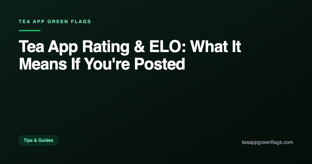Tea App Rating & ELO: What It Means If You're Posted