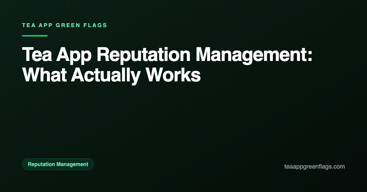 Tea App Reputation Management: What Actually Works